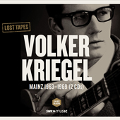 VOLKER KRIEGEL:
LOST TAPES
MAINZ 1963–1969