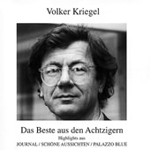 VOLKER KRIEGEL: DAS BESTE AUS DEN ACHTZIGERN